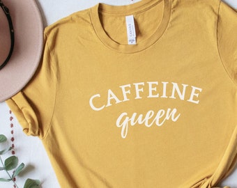 Caffeine Queen Sweatshirt, Caffeine Queen T Shirt, Funny Shirts for Coffee Lovers, Coffee Addict shirts, I love Coffee shirt, Coffee is Life