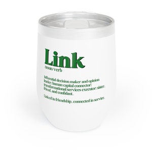Links Incorporated Inspired Wine Tumbler, Links Incorporated paraphernalia, Linked In Friendship Connected In service, Green and White Gifts