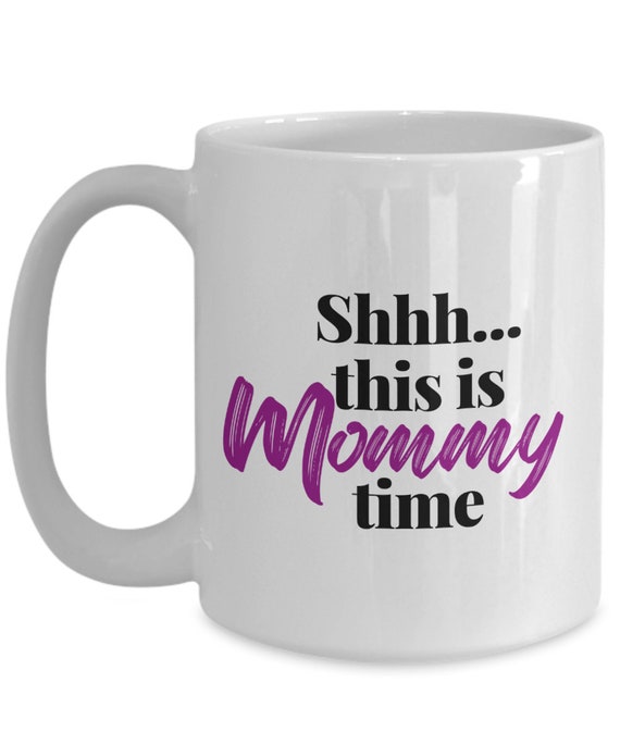Coffee Time With Mom - Coffee Mug