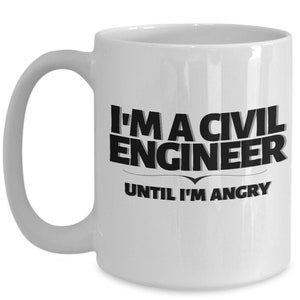 I&#39;m A Civil Engineer Funny Coffee Mug, Civil Engineer Gift, Civil Engineer Mug, Civil Engineering Gift, Civil Engineering Mug