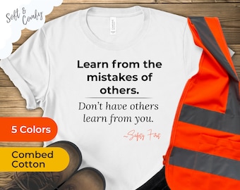 Aprenda com os erros dos outros, não deixe que os outros aprendam com você | Camiseta do gerente de segurança | Slogan de segurança | Citação de EHS