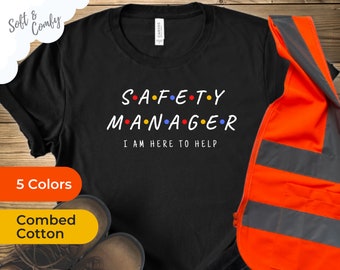 Gerente de Segurança é seu amigo | Estou aqui para ajudar | Camiseta de gerente de segurança estilo amigos | Camiseta de gerente de segurança e saúde