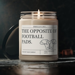 Football Gift, Football Candle, Smells Like the Opposite of Football Pads, Football Team Coach, Equipment Manager, Football Team Mom