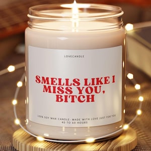 I Miss You Candle: Funny Long Distance Gift - Soy Wax