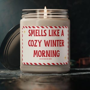 Smells like a cozy winter mornging Candle Christmas Candle Christmas gift for sibling Christmas candles Christmas decor Funny Christmas gift