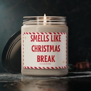 Smells like Christmas break  Candle Christmas Candle Christmas gift for sibling Christmas candles Christmas decor Funny Christmas gift