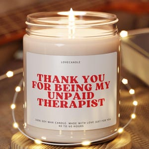 Bedankt dat je mijn onbetaalde therapeut bent sojakaars, grappig cadeau voor vriend, cadeau beste vriend, grappige kaarsen, grappig verjaardagscadeau voor vriend