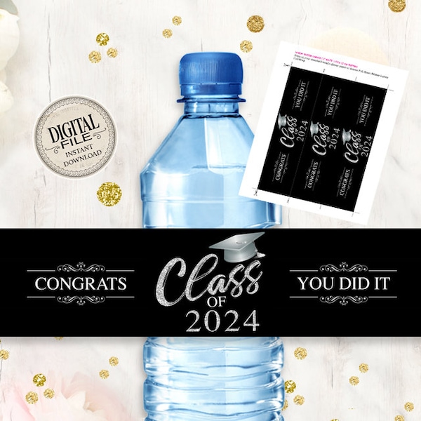 Graduation Water Bottle Wrapper - Congratulations You Did It! Grad Party Favors - Class of 2024 Favor Black Silver Labels - INSTANT DOWNLOAD