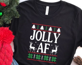 Jolly AF Christmas T-shirt, Funny Xmas Gift
