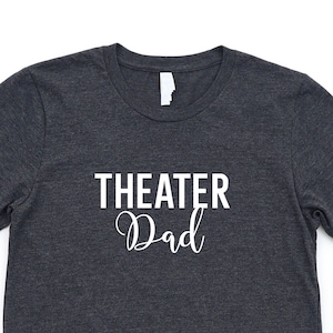 Theater shirt, theater papa shirt, cadeau voor acteurs, muziektheater shirt, theater cadeau, theater minnaar shirt, drama acteren shirt, papa shirt