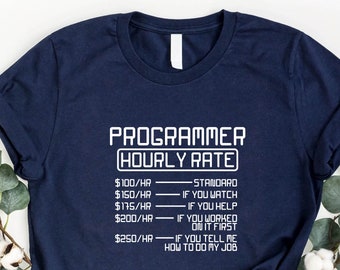 Programmer Hourly Rate Shirt, Computer Geek Gift
