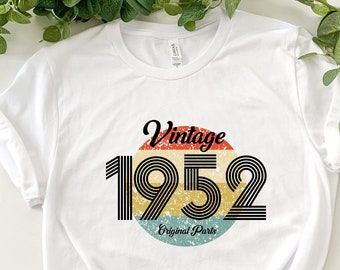 1952 Birthday Shirt, 69th Birthday T-shirt, 70th Birthday Shirt, Birthday Gift for Women, Birthday Gift for Men, Vintage Shirt, Retro Shirt