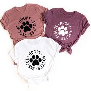 Animal Rights T Shirt, Animal Rescue Tee, Adopt Don't Shop Tee, Fur Mama Tee, Animal Lover Gift, Pet Adoption, Adopt Foster Rescue Shirt