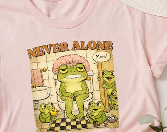 Never Alone Mom T-Shirt, Mother's Day Gift