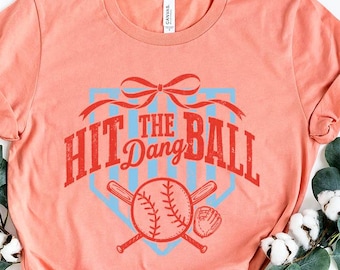 Hit the Dang Ball Baseball T-Shirt, Baseball Fan Gift