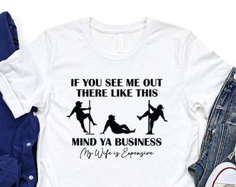 My Wife Is Expensive Graphic T-Shirt, Funny Husband Gift