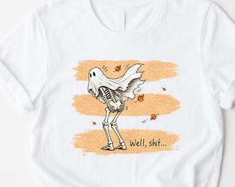 Well, Sh*t Funny Halloween Shirt, Spooky Season Tee