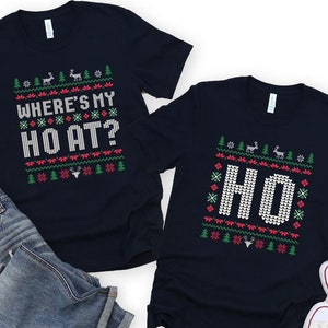 Bijpassende kerstshirts voor stel, Where&#39;s My Ho at?/Ho-shirts, kerst-T-shirt stel, grappig kerstshirt, kerstcadeau, humoristisch shirt