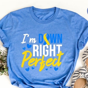 Shirt downsyndroom, I&#39;m Down Right Perfect shirt, bewustzijnscadeau downsyndroom, kindershirt downsyndroom, T21-shirt, WDSD-shirt