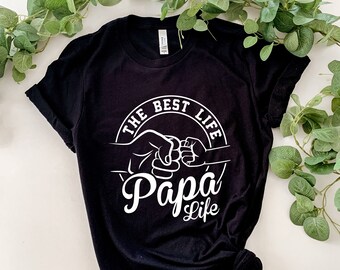 The Best Life Papa Life T-shirt, Grandpa Shirt, Gift For Papa, Grandpa Gift, Father's Day Gift, Grandpa Tee, Grandfather Shirt