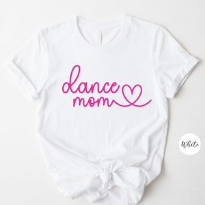 Dance Mom with Heart Shirt,Mothers Day Gift, Gift for Mom, Gift for Her,Dance Shirt,Dance Mom Gifts, Gift For Dance Mom,Dance Lover Mom Gift