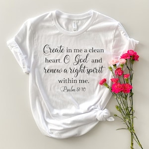 詩篇 51:10 私の中に清い心を創ってください Tシャツ、信仰シャツ、イエスシャツ、キリスト教シャツ、聖書シャツ、宗教シャツ、聖書の一節