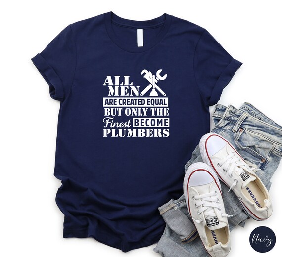 Funny Plumber T-Shirt, Finest Plumbers Gift