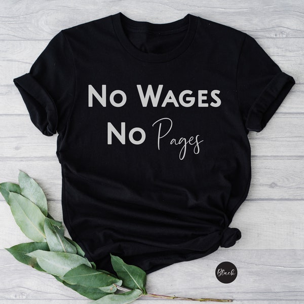 No Wages No Pages Shirt, Writers Strike Shirt, Writers on Strike, Hollywood Writers, Writers Shirt