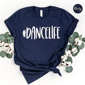 DanceLife Hashtag Shirt,Mothers Day Gift, Gift for Mom, Gift for Her,Dance Shirt,Dance Mom Gifts, Gift For Dance Mom,Dance Lover Mom Gift