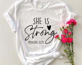 Proverbs 31:25 She is Strong T-shirt, Christian Girl Gift, Religious Shirt, Bible Shirt, Jesus Shirt, Faith Shirt, Bible Verse Shirt