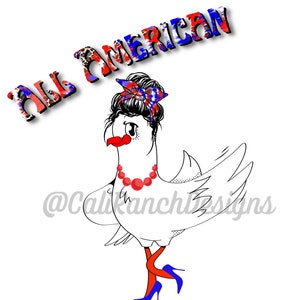 All American Chick PNG, All American Chick Sublimation, Patriotic Chicken, Patriotic Messy Bun, Sublimation Design, 4th of July Chicken