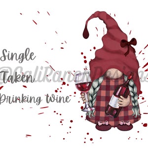 Wine Valentine Gnome, Valentine Gnome PNG, Single Taken Drinking Wine PNG, Valentine Sublimation, Gnome Sublimation, Wine Gnome PNG