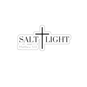 May include: Black and white sticker with a cross and the words "SALT LIGHT" and "Matthew 5:13".
