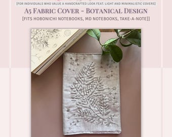 A5 Botanical Hand Stitched Notebook Cover | Hobonichi Cousin & Day Free Cover | Gray Fabric Journal Cover