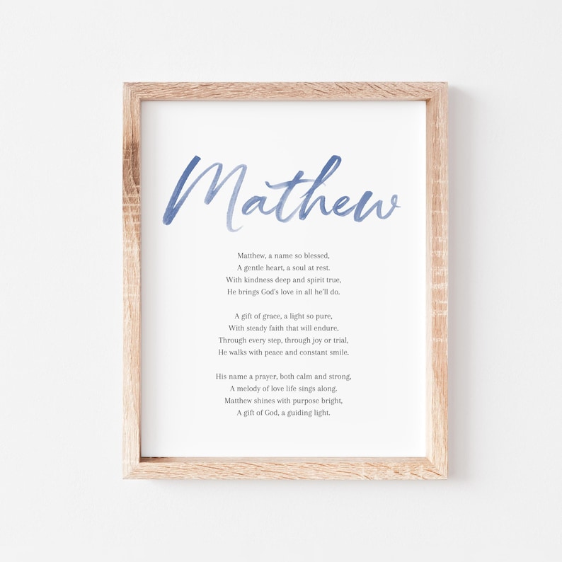 May include: A watercolor print with the name "Mathew" in a blue gradient. The print features a poem about the name Mathew, describing it as a gentle, kind, and blessed name.