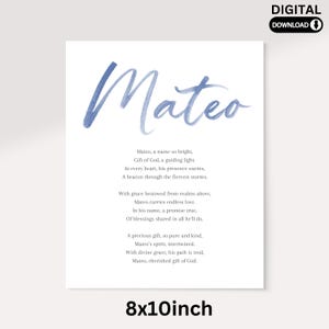 Puede incluir: Impresi&oacute;n de descarga digital con el nombre "Mateo" en fuente de acuarela azul. La impresi&oacute;n incluye un poema sobre el nombre Mateo. La impresi&oacute;n mide 20,32 x 25,4 cm.