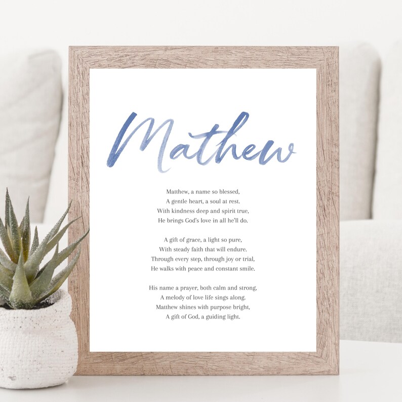 May include: A printable art print with a watercolor blue and white design featuring the name "Mathew" and a poem about the meaning of the name. The poem describes Mathew as a gentle, kind, and faithful person with a guiding light.