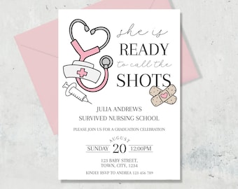 May include: A white graduation invitation with a pink stethoscope, a nurse's hat, and bandages. The text reads "She is Ready to Call the Shots" and includes the name Julia Andrews, the date August 20, and the time 12:00 PM.