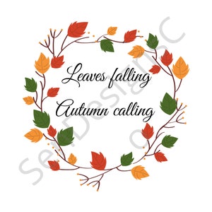 Leaves Falling Autumn Calling svg - Fall svg - Autumn svg - Fall svg Bundle - Fall Designs - Fall Sign svg -  Fall shirt svg - cut file
