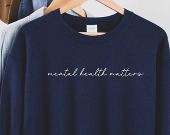 Embroidered Mental Health Sweatshirt, Mental Health Matters Shirt, Self Love Shirt, Anxiety Shirt, Mental Health Hoodie, You Matter Shirt