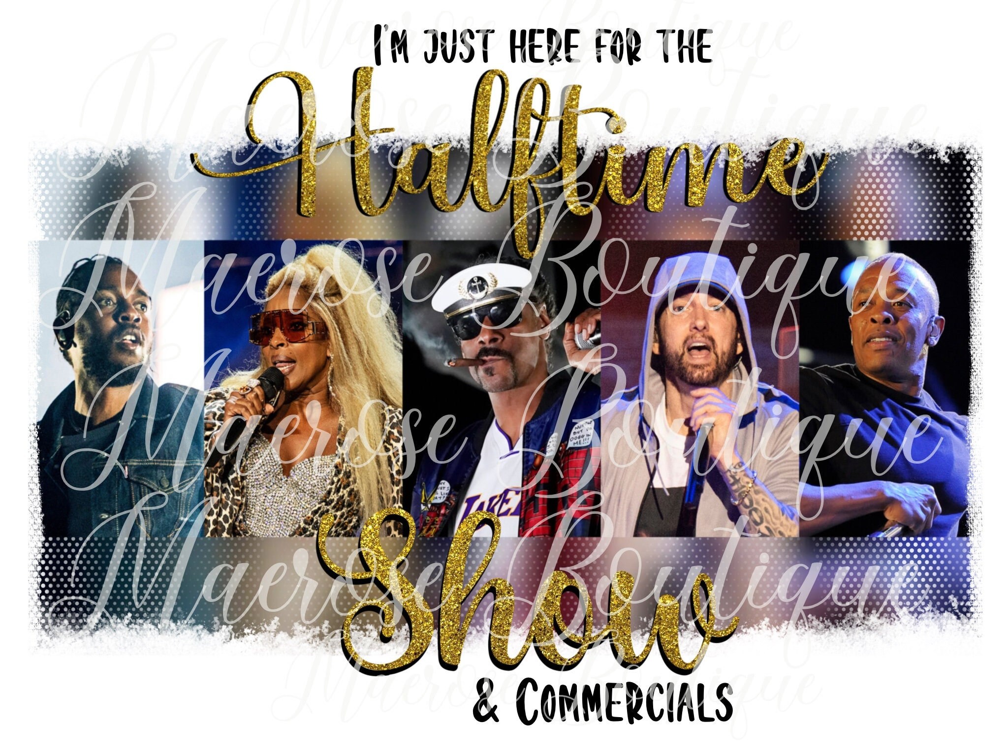 sublimation digital download Just here for the halftime show png