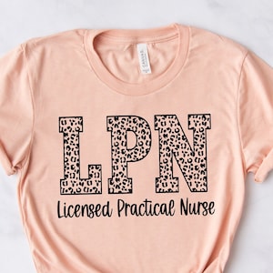 Licensed Practical Nurse Gift, LPN Shirt, Licensed Practical Nurse Shirt, Nurse Life Shirt, Leopard Nurse Shirt, Gift for Nurse
