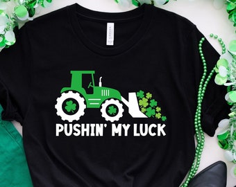 Kids St Patricks Day,Funny St Paddys Shirt,Tractor Shirt, Pushing My luck Shirt, Shamrock Shirt for Kids, St Patty's Day Gift, Clover Shirt