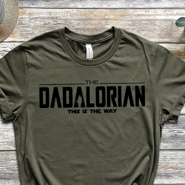 Dadalorian Shirt, Dad Shirt, Husband Gift, Father's Day Gift, Gift for him, Gift for Father, Valentine Gift Dad, Dad Gift, Christmas Gift