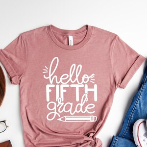 Hello Fifth Grade Shirt, Fifth Grade Teacher Shirt, Teacher Gift, Gift for Teachers, 5th Grade, Fifth Grade Teacher,Back to School Shirt