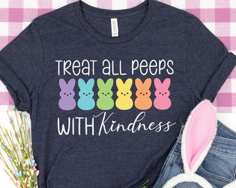 Treat All Peeps With Kindness Shirt, Teachers Easter Shirt, Easter Gift For Teacher, Teachers Easter Day Outfit, Teacher Bunny Shirt Gift