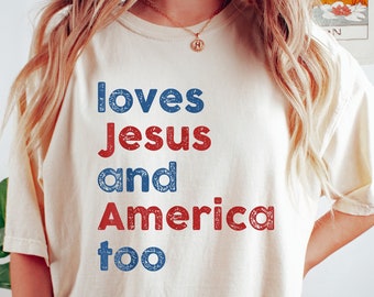 Liebt Jesus und Amerika auch Shirt, patriotisches christliches Shirt, Geschenk zum Unabhängigkeitstag, USA Shirt, rot weißes und blaues Shirt, Gott segne Amerika