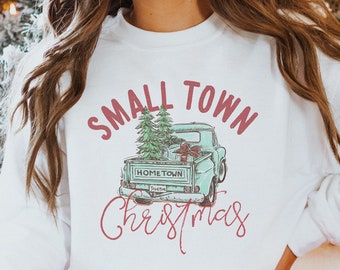 Sweat-shirt de Noël de petite ville, chemise de Noël, chemise de Noël de campagne, pull de Noël, cadeaux de Noël, chemise de Noël fermier