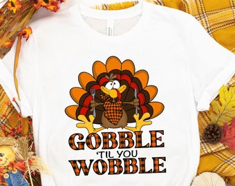 Gobble Gobble Til You Wobble-skjorta, Thanksgiving-skjorta, kalkonskjorta, present till Thanksgiving, rolig kalkonskjorta, Thanksgiving-skjorta