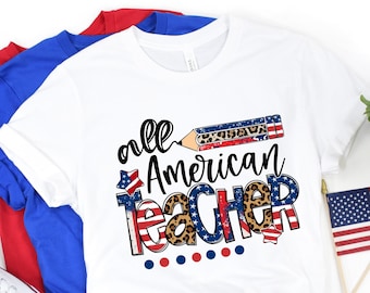 All American Teacher Shirt, American Teachers, 4th of July Lehrer Shirt, Vierter Juli Shirts, USA Lehrer, Amerikanische Flagge und Lehrer